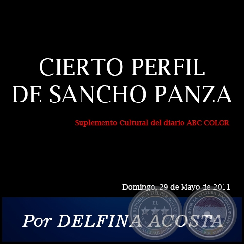 CIERTO PERFIL DE SANCHO PANZA - Por DELFINA ACOSTA - Domingo, 29 de Mayo de 2011